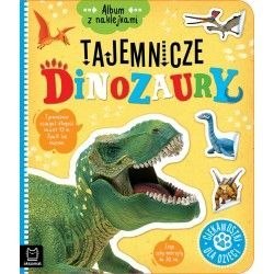 Książeczka edukacyjna Album z naklejkami. Tajemnicze dinozaury. Ciekawostki dla dziec Aksjomat Aksjomat