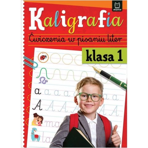 Książeczka edukacyjna Aksjomat Kaligrafia. Ćwiczenia w pisaniu liter klasa 1 Aksjomat