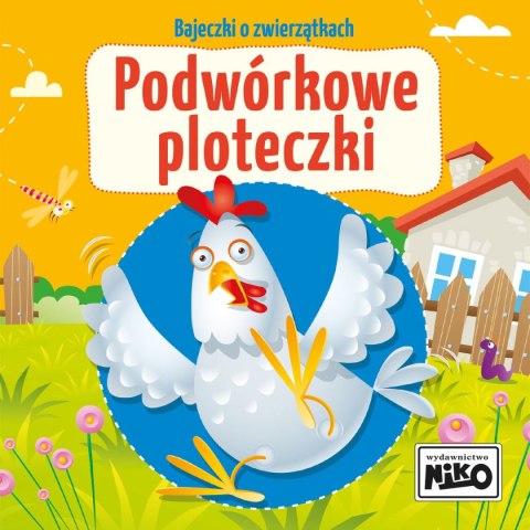 Książeczka edukacyjna Bajeczki dla maluszka.Podwórkowe ploteczki Niko Niko