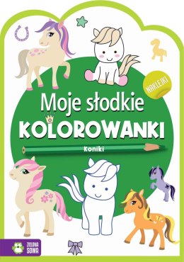 Książeczka edukacyjna Zielona Sowa Moje słodkie kolorowanki Koniki Zielona Sowa