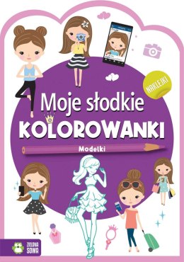 Książeczka edukacyjna Zielona Sowa Moje słodkie kolorowanki Modelki Zielona Sowa