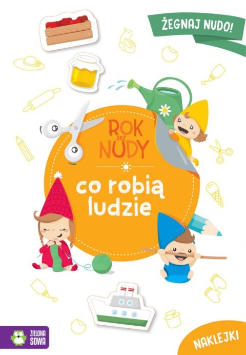 Książeczka edukacyjna Zielona Sowa Rok bez nudy. Co robią ludzie Zielona Sowa