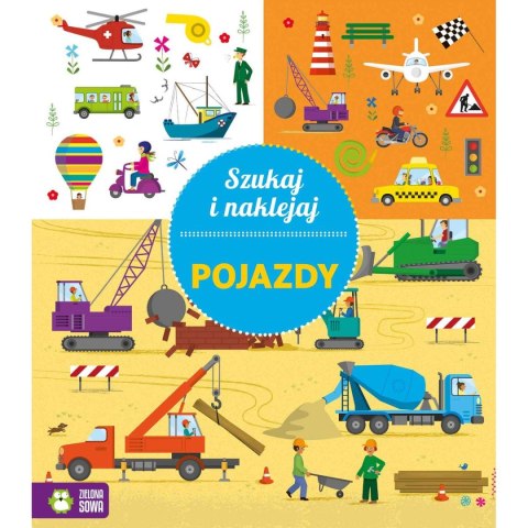 Książeczka edukacyjna Zielona Sowa Szukaj i naklejaj. Pojazdy Zielona Sowa