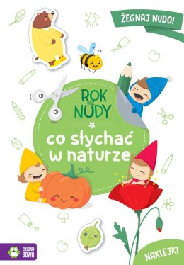 Książeczka edukacyjna Zielona Sowa Rok bez nudy. Co słychać w naturze Zielona Sowa