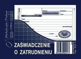 Druk samokopiujący Zaświadczenie o zatrudnieniu A6 80k. Michalczyk i Prokop (502-5) Michalczyk i Prokop