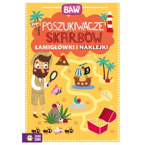 Książeczka edukacyjna Baw się. Poszukiwacze skarbów. Łamigłówki i naklejki Zielona Sowa Zielona Sowa