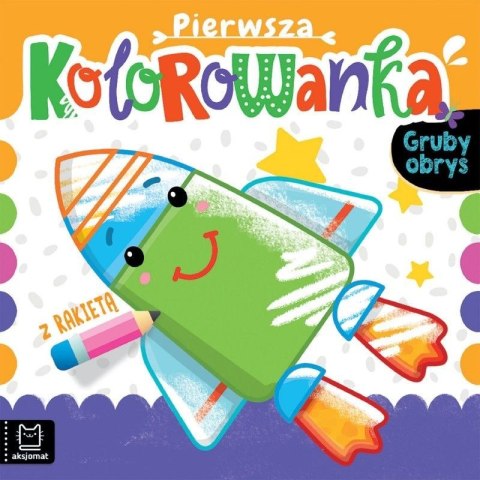 Książeczka edukacyjna Pierwsza kolorowanka z rakietą Gruby obrys Aksjomat Aksjomat