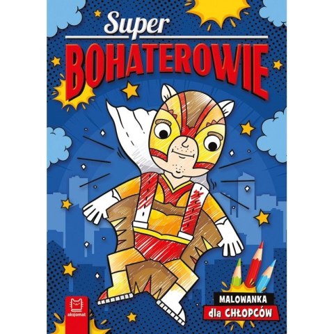 Książeczka edukacyjna Superbohaterowie. Malowanka dla chłopców Aksjomat Aksjomat