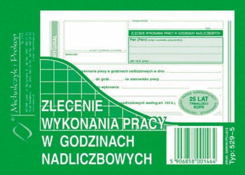 Druk samokopiujący zlecenie wykonania pracy w godzinach nadliczbowych A6 40k. Michalczyk i Prokop (529-5) Michalczyk i Prokop