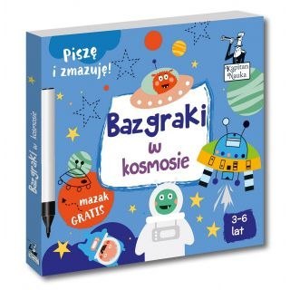 Książeczka edukacyjna Bazgraki w kosmosie Kapitan Nauka Kapitan Nauka