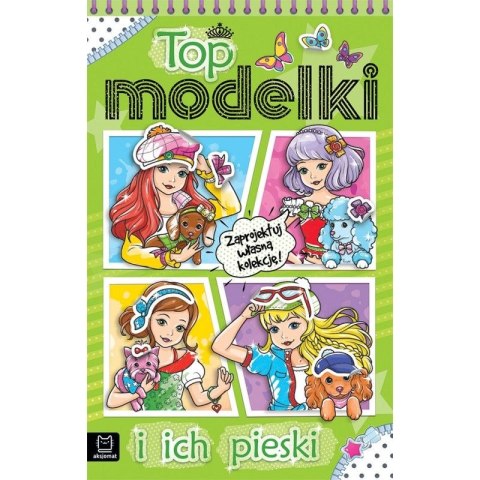 Książeczka edukacyjna Aksjomat Top modelki i ich pieski Aksjomat