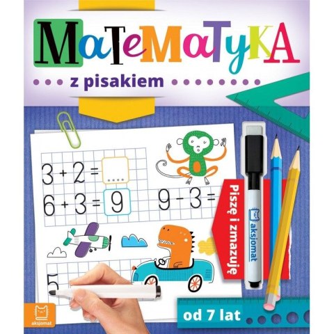 Książeczka edukacyjna Matematyka z pisakiem. Piszę i zmazuję od 7 lat Aksjomat Aksjomat