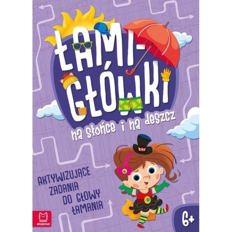 Książeczka edukacyjna Łamigłówki na słońce i na deszcz. Aktywizujące zadania do głowy łamania 6+ Aksjomat Aksjomat