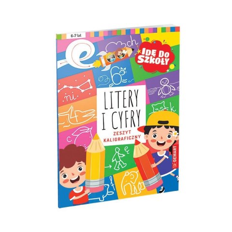 Książeczka edukacyjna Idę do szkoły. Litery i cyfry. Zeszyt kaligraficzny Demart Demart