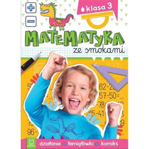 Książeczka edukacyjna Matematyka ze smokami. Klasa 3. Działania, łamigłówki, komiks Aksjomat Aksjomat