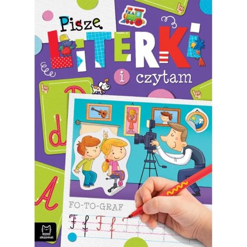 Książka dla dzieci Piszę literki i czytam Aksjomat Aksjomat