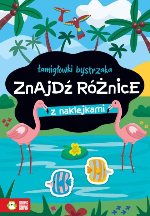 Książeczka edukacyjna Łamigłówki bystrzaka. Znajdź różnice Zielona Sowa Zielona Sowa