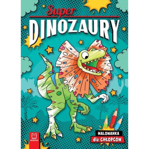 Książka dla dzieci Superdinozaury. Malowanka dla chłopców