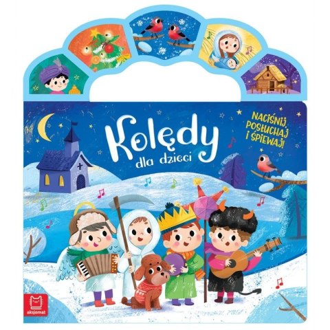 Książka dla dzieci Kolędy dla dzieci. Naciśnij, posłuchaj i śpiewaj! Aksjomat Aksjomat