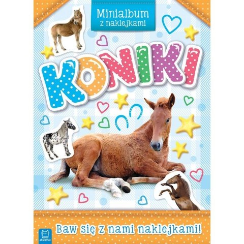 Książeczka edukacyjna Koniki. Minialbum z naklejkami Aksjomat Aksjomat