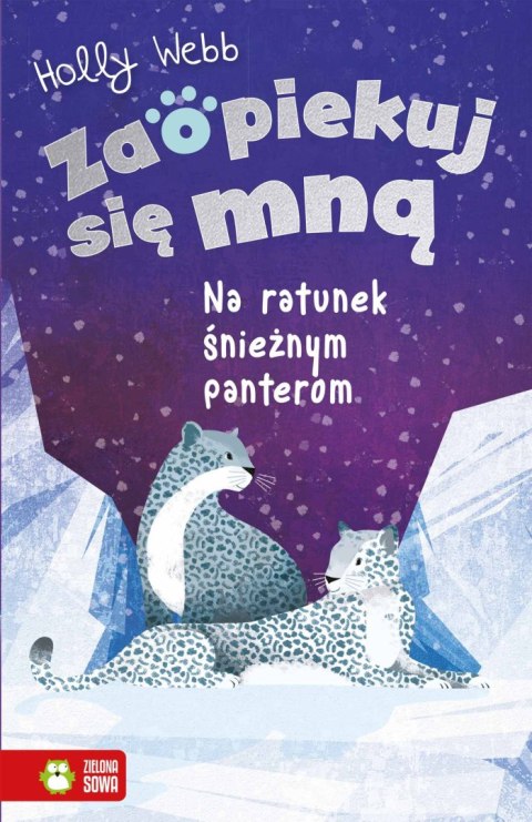 Książka dla dzieci Na ratunek śnieżnym panterom Zaopiekuj się mną. Aksjomat Aksjomat