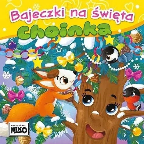 Książeczka edukacyjna Bajeczki na święta. Choinka. Niko Niko