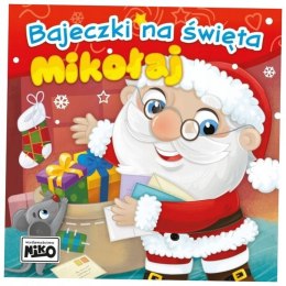 Książeczka edukacyjna Bajeczki na święta. Mikołaj. Niko Niko