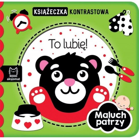 Kolorowanka Maluch patrzy. To lubię! Książeczka kontrastowa Aksjomat (3118) Aksjomat