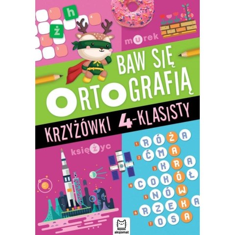 Książeczka edukacyjna Baw się ortografią. Krzyżówki 4-klasisty Aksjomat Aksjomat