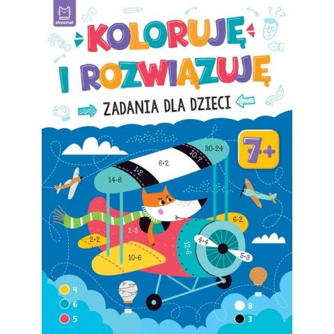 Książeczka edukacyjna Koloruję i rozwiązuję. Zadania dla dzieci. 7+ Aksjomat Aksjomat