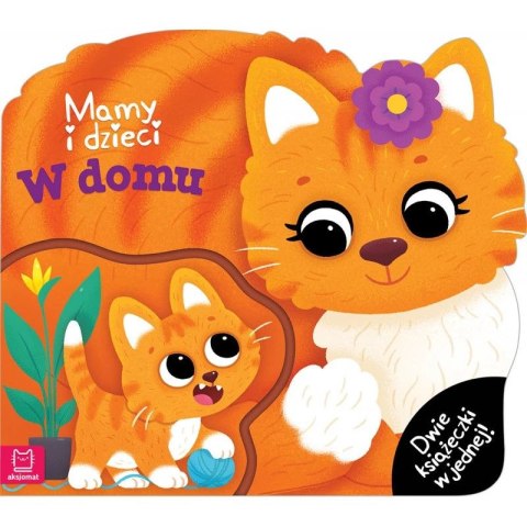 Książka dla dzieci Mamy i dzieci w domu . Dwie książeczki w jednej w jednej Aksjomat Aksjomat