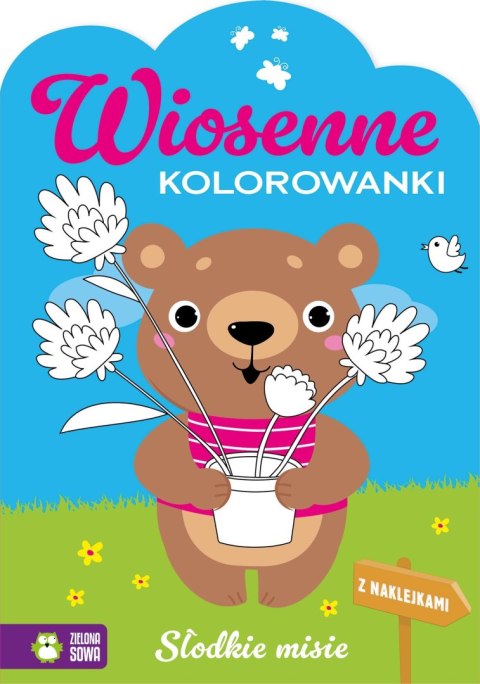 Książka dla dzieci Wiosenne kolorowanki. Słodkie misie Zielona Sowa Zielona Sowa