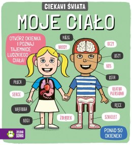 Książka dla dzieci Ciekawi świata. Moje ciało Zielona Sowa